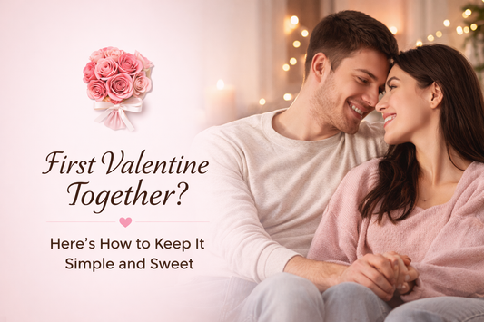 First Valentine Together? Here’s How to Keep It Simple and Sweet