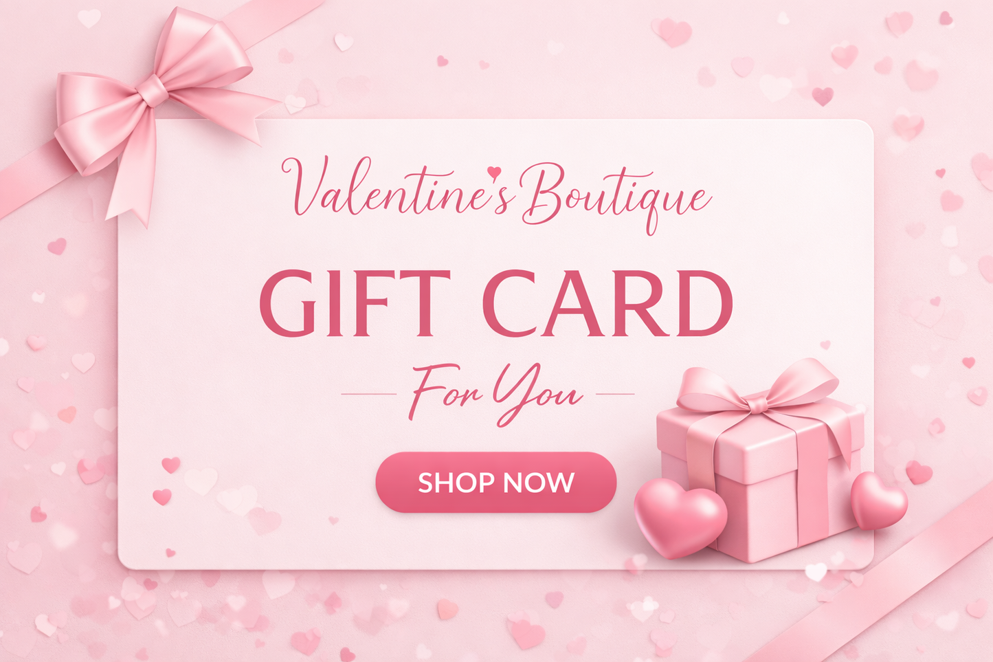 Valentine’s Boutique Gift Card _ Let them choose